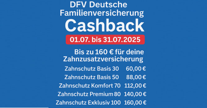 🦷 DFV Zahnschutz Cashback – Bis zu 160 € für deine Zahnzusatzversicherung sichern