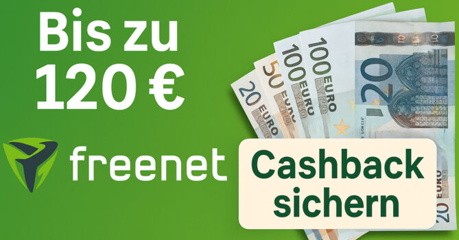 freenet Cashback – bis zu 120 € sichern auf Mobilfunk & Digital Lifestyle